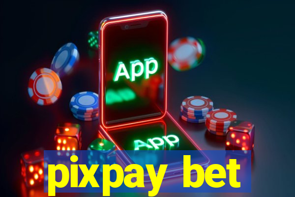 pixpay bet